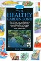 Your Healthy Garden Pond (Pond & Aquatic)