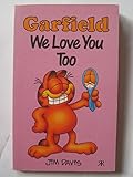Garfield, we love you too