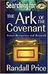 Searching for the Ark of the Covenant: Latest Discoveries and Research