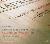 Monteverdi: Seventh Book of Madrigals (Settimo Libro dei Madrigali, 1619) /La Venexiana · Cavina