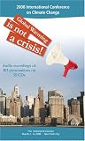 2008 International Conference on Climate Change: Global Warming is not a Crisis!