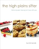 The High Plains Sifter: Retro-Modern Baking for Every Altitude
