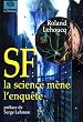 SF : la science m�ne l'enqu�te