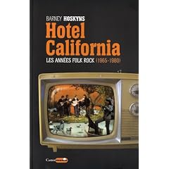 Hotel California : Les ann�es folk rock 1965-1980