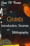 Grants: Introduction, Sources and Bibliography
