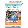 Creating a Digital-Rich Classroom: Teaching & Learning in a Web 2.0 World
