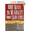 1001 Ways to Market Your Services: Even If You Hate to Sell