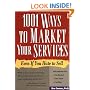 1001 Ways to Market Your Services: Even If You Hate to Sell