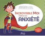 Incroyable moi ma�trise son anxi�t�