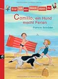 Erst ich ein St&uuml;ck, dann du - Camillo, ein Hund macht Ferien: Band 5: Bd 5 - Patricia Schr&ouml;der