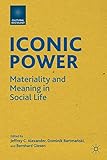Iconic power : materiality and meaning in social life