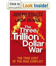 The Three Trillion Dollar War: The True Cost of the Iraq Conflict