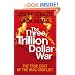The Three Trillion Dollar War: The True Cost of the Iraq Conflict