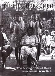 Divine Horsemen:The Living Gods of Haiti: A Film by Maya Deren