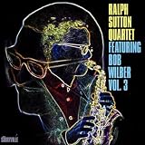 Ralph Sutton Quartet Featuring Bob Wilber, Vol. 3