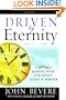 Driven by Eternity: Making Your Life Count Today & Forever