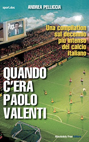 Quando c'era Paolo Valenti (Sport.doc) (Italian Edition)