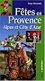 F�tes en Provence : Alpes du sud et C�te d'Azur