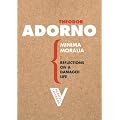 Minima Moralia: Reflections on Damaged Life (Radical Thinkers): Reflections on a Damaged Life