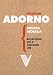 Minima Moralia: Reflections on Damaged Life (Radical Thinkers): Reflections on a Damaged Life