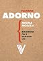 Minima Moralia: Reflections on Damaged Life (Radical Thinkers): Reflections on a Damaged Life