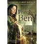 Princess Ben: Being a Wholly Truthful Account of Her Various Discoveries and Misadventures, Recounted to the Best of Her Recollectio