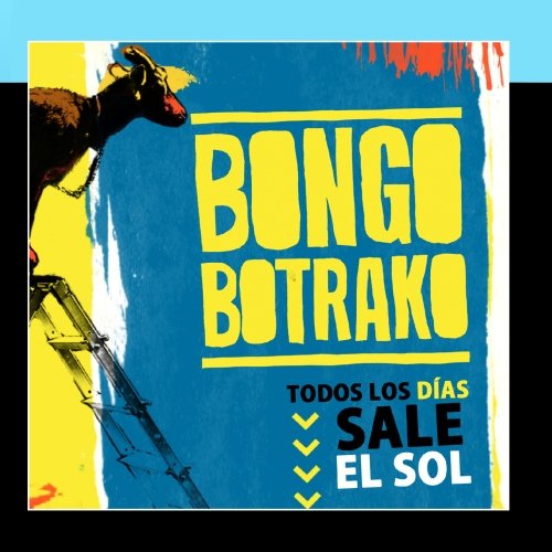 Bongo Botrako - Todos los dias sale el Sol - Zortam Music