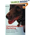 Commitment-Led Marketing: The Key to Brand Profits is in the... by Jan Hofmeyr and Butch Rice