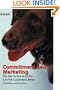 Commitment-Led Marketing: The Key to Brand Profits is in the Customer's Mind