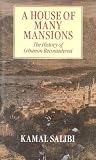A house of many mansions : the history of Lebanon reconsidered