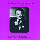 Lebendige Vergangenheit: Gerhard Hüsch, Vol. 4