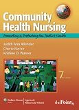 By Judith Ann Allender, Cherie Rector, Kristine Warner: Community Health Nursing: Promoting and Protecting the Publics Health (Community Health Nursing (Allender)) Seventh (7th) Edition