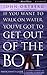 If You Want to Walk on Water, You've Got to Get Out of the Boat - Participants Guide