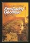 Kiss Daddy Goodbye