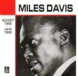 Miles Davis: Nonet (1948) & Jam (1949)