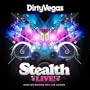 Stealth Live By Dirty Vegas