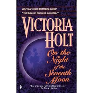 On the Night of the Seventh Moon by Victoria Holt