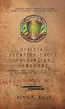 The Official Identity Theft Prevention Handbook: Everyone's Identity Has Already Been Stolen - Learn What You Can Do About It