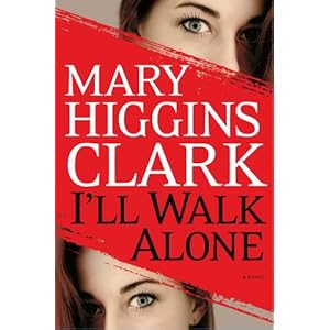 I'll Walk Alone - Mary Higgins Clark