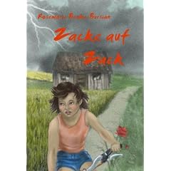 Zacke auf Zack: Ein M�dchen, zwei Jungen und ein Sommer voller aufregender Ereignisse