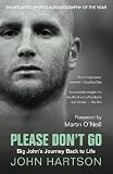 Please Dont Go: Big Johns Journey Back to Life