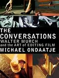 The Conversations: Walter Murch and the Art of Editing Filmの画像