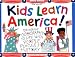 Kids Learn America!: Bringing Geography to Life With People, Places & History (Williamson Kids Can!)