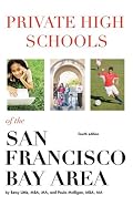 Private High Schools of the San Francisco Bay Area (4th Edition)