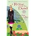 A Rose from the Dead (Flower Shop Mysteries, No. 6)