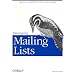 Managing Mailing Lists: Majordomo, LISTSERV, Listproc, and SmartList
