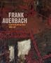 Frank Auerbach: The London Building Sites 1952-62