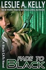 FADE TO BLACK - Book 1 of the BLACK CATS Series