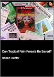 Can Tropical Rain Forests Be Saved? (Home Use)