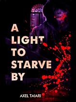 Click to Download Free Kindle Book -> A Light To Starve By